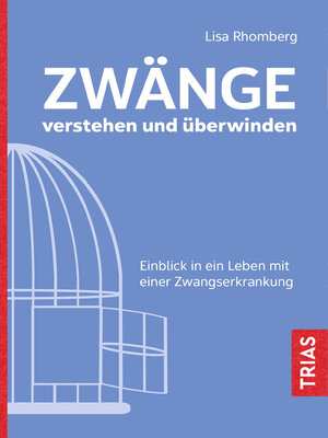 cover image of Zwänge verstehen und überwinden